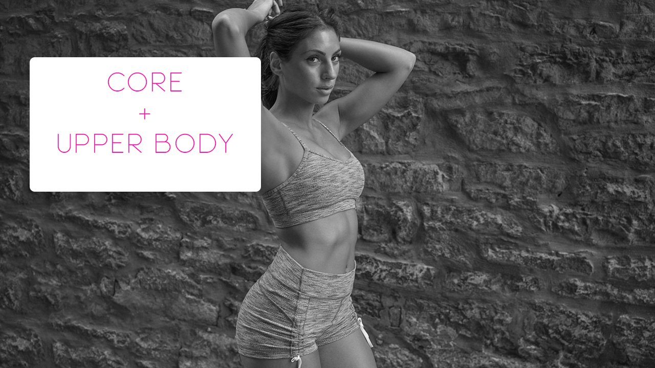 Core + Upper Body