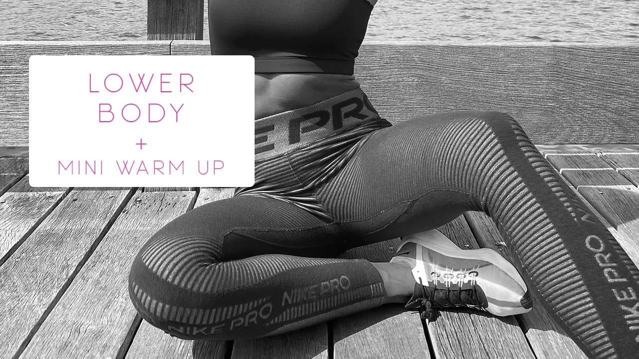 Lower Body and Mini Warm Up