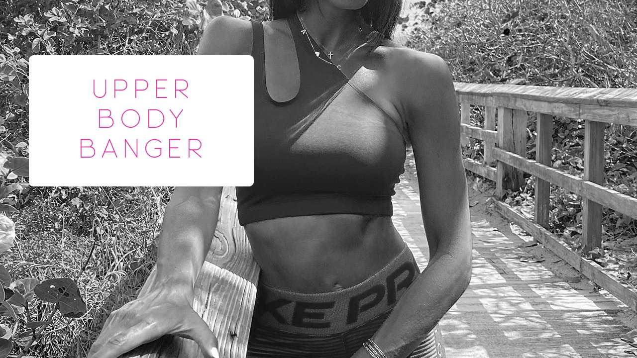Upper Body Banger