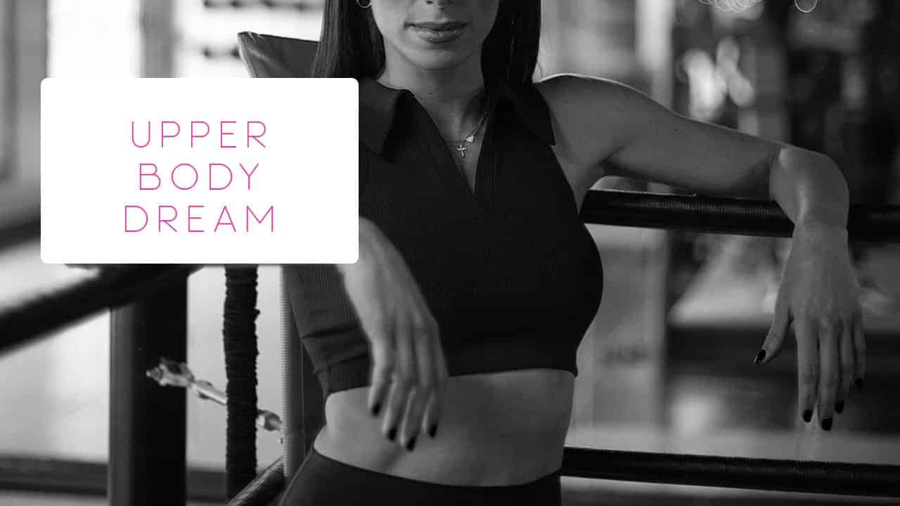 Upper Body Dream