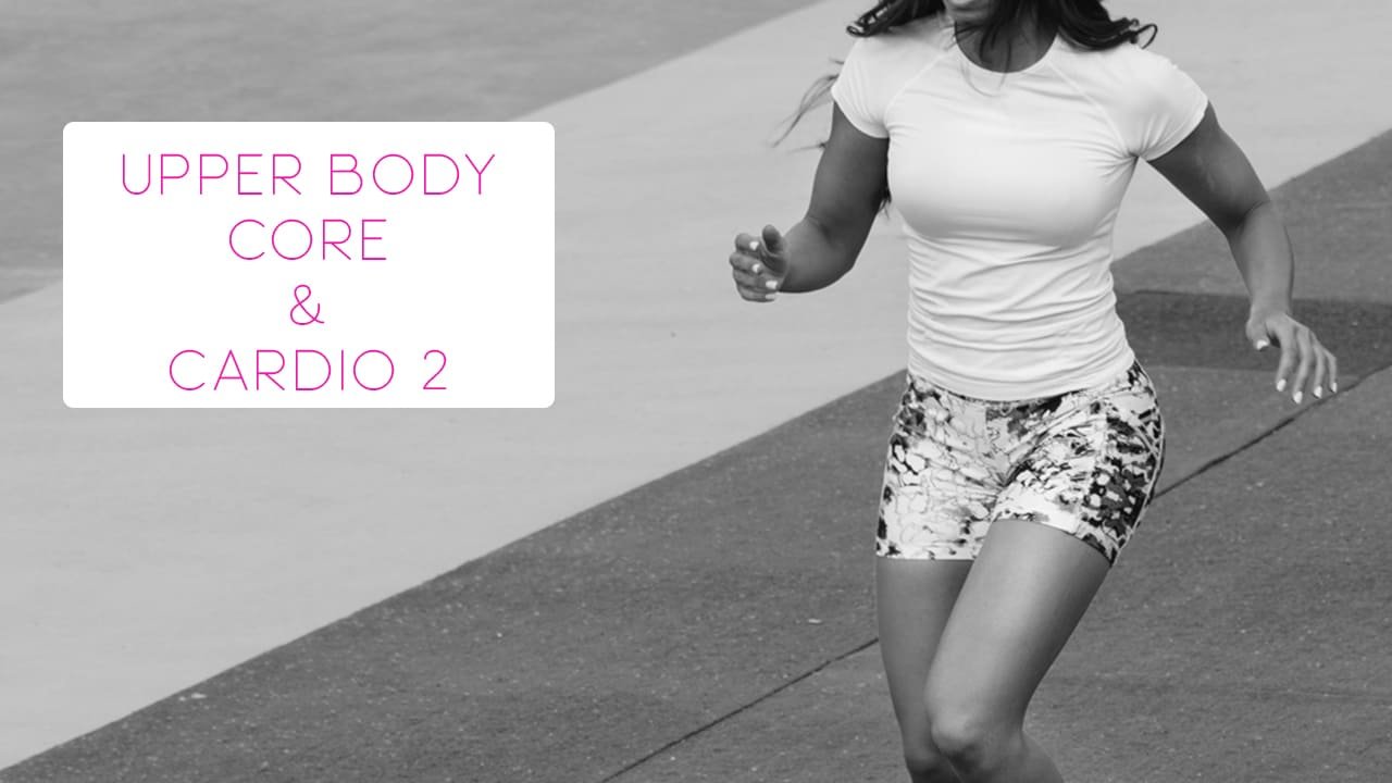 Upper Body Core and Cardio 2