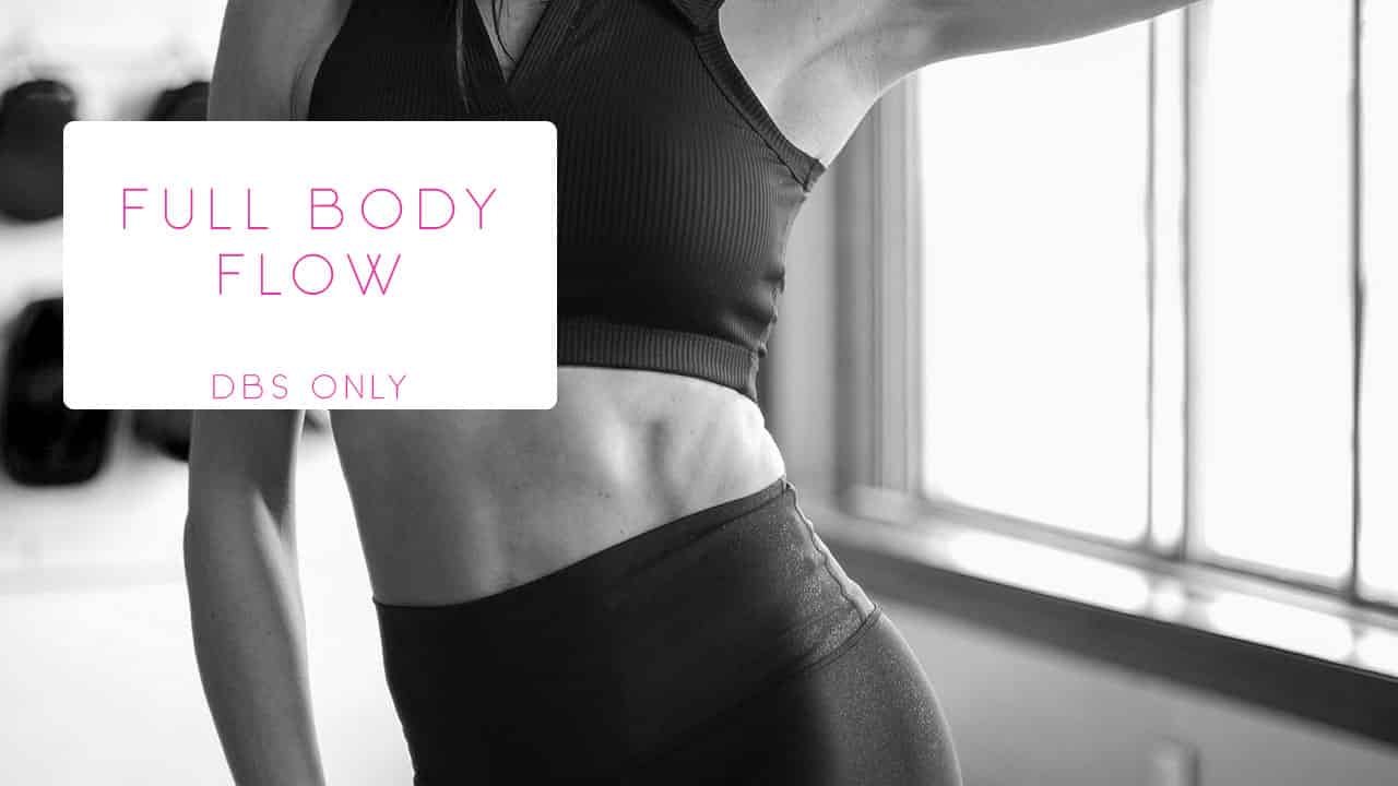Full Body Flow DBs only