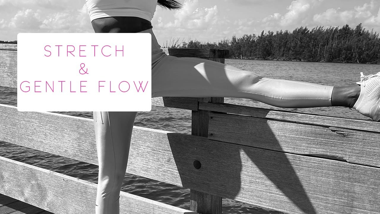Stretch and Gentle Flow