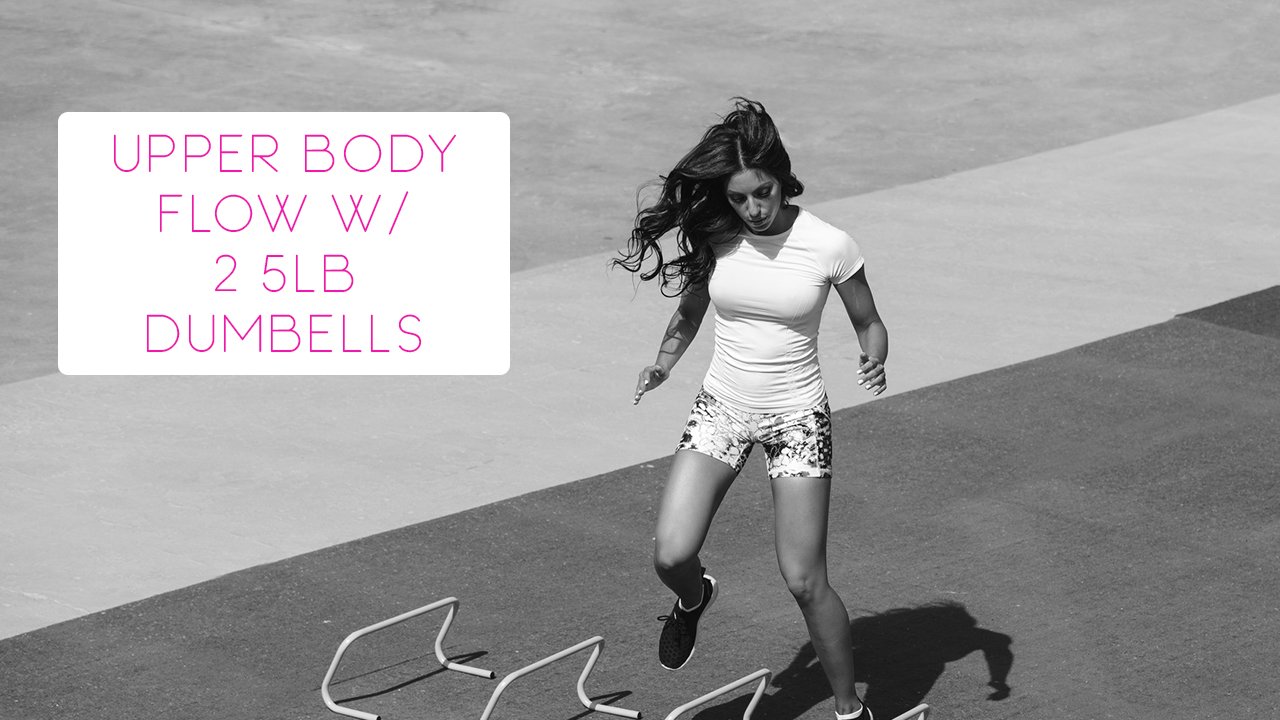 Upper Body Flow 5 and 10lbs Dumbells